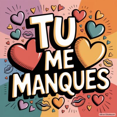 Carte virtuelle avec le texte Tu me manques entouré de cœurs et de baisers, exprimant des sentiments d'amour et de nostalgie.