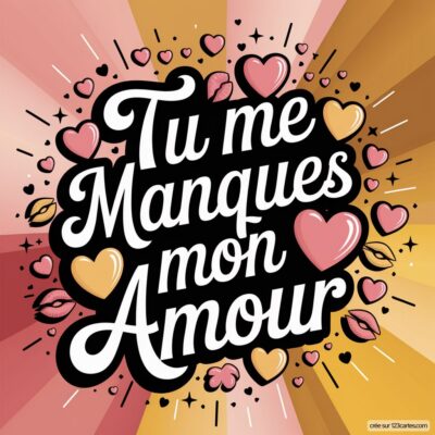Message Tu me manques mon Amour entourée de cœurs et de baisers sur un fond dégradé.
