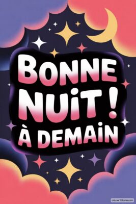 Texte coloré sur fond nuageux avec des étoiles, souhaitant Bonne nuit ! À demain.
