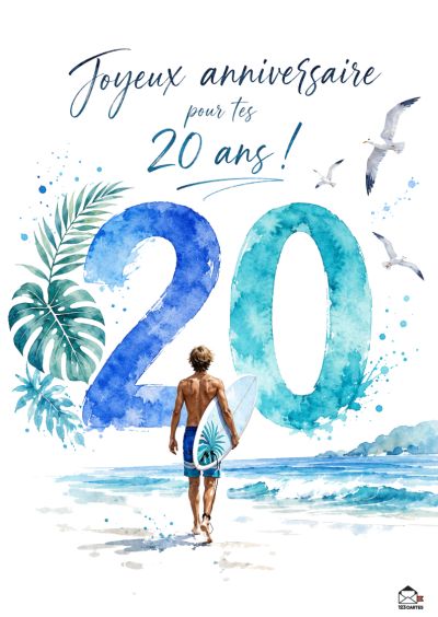 Carte d'anniversaire style aquarelle avec lettrage « Joyeux anniversaire pour tes 20 ans ! » grand chiffre 20 bleu et turquoise, un jeune homme avec une planche de surf, mouettes et végétation tropicale.