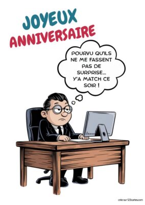Un homme en costume, assis à un bureau, regarde son ordinateur avec une expression préoccupée. Il pense « Pourvu qu'ils ne me fassent pas de surprise... y'a match ce soir ! ».