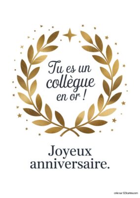 Carte d'anniversaire pour un collègue. Au centre, un texte élégant affirme « Tu es un collègue en or ! ».