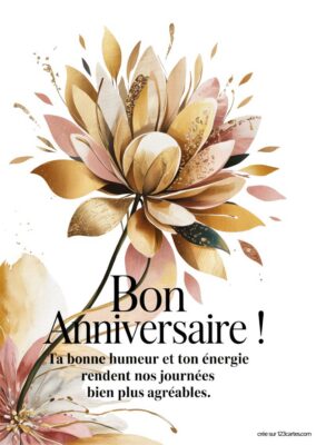 Carte d'anniversaire avec des fleurs stylisées en nuances de doré et de rose. Le message inscrit au centre indique « Bon Anniversaire ! ».