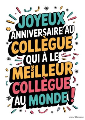 Carte de joyeux anniversaire pour un collègue. Le message principal, en gros caractères, dit « Joyeux anniversaire au collègue qui a le meilleur collègue au monde ! ».