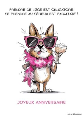 Un chien de race Corgi porte des lunettes roses et un boa en plumes, tenant un verre, avec texte anniversaire rigolo.