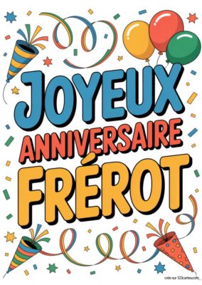 Carte Joyeux Anniversaire Frérot à imprimer, style cartoon avec ballons, confettis et serpentins colorés. Typographie fun et festive.