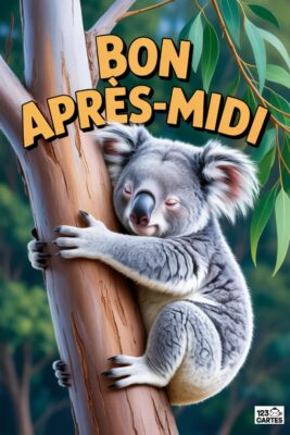 Koala gris et blanc câlinant un tronc d'arbre marron, avec l'inscription « Bon Après-Midi » en jaune. Feuilles vertes en arrière-plan. 123 Cartes.