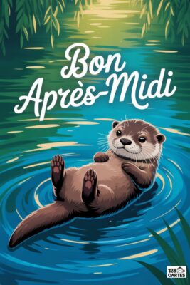 Loutre flottant sur le dos dans l'eau, entourée de végétation. Texte « Bon Après-Midi » en blanc. Couleurs : bleu, vert, marron. Carte postale.