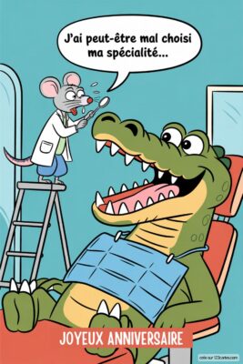 Souris dentiste apeurée face à un crocodile sur fond bleu clair. Texte: J'ai peut-être mal choisi ma spécialité... Image anniversaire humour gratuite