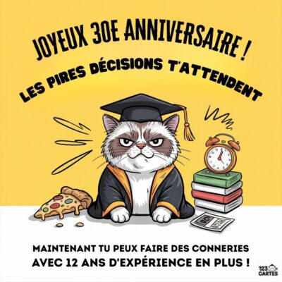 Carte humoristique 30e anniversaire avec chat grognon portant une toque de diplômé, réveil et livres, texte Les pires décisions t'attendent