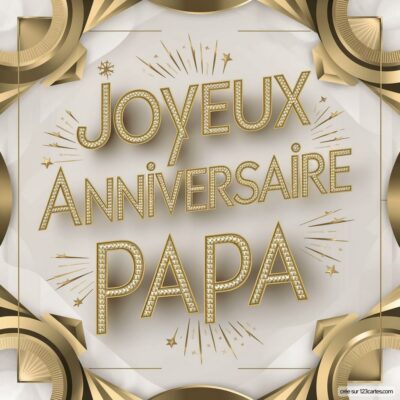 Carte d'anniversaire élégante avec le message doré « Joyeux Anniversaire Papa » au centre, entouré d'étoiles et de motifs.